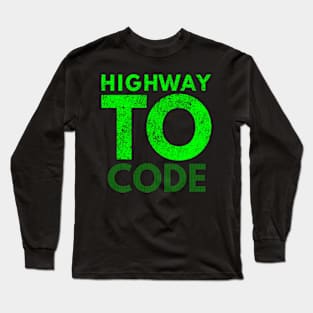 Highway To Code Long Sleeve T-Shirt